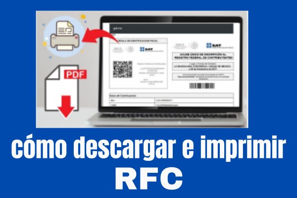 Cómo Descargar e Imprimir Tu RFC en Formato PDF