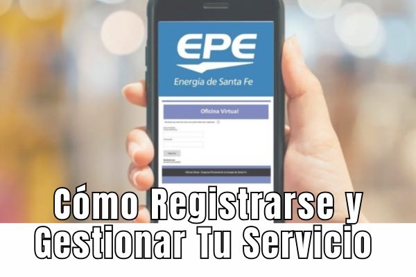 EPE Oficina Virtual: Cómo Registrarse y Gestionar Tu Servicio de Forma Eficiente