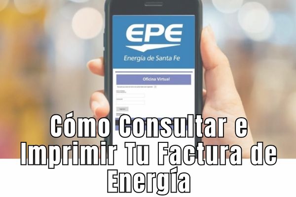 EPE Factura: Cómo Consultar e Imprimir Tu Factura de Energía