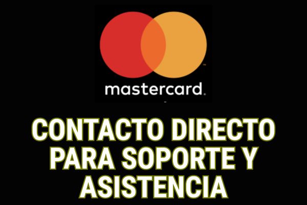 TELÉFONOS DE MASTERCARD: CONTACTO DIRECTO PARA SOPORTE Y ASISTENCIA